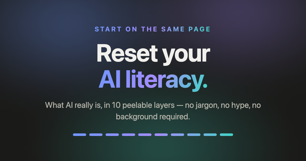 Baseline — reset your AI literacy, in 10 peelable layers